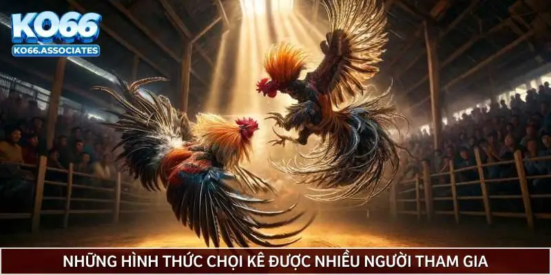 nhung-hinh-thuc-choi-ke-duoc-nhieu-nguoi-tham-gia